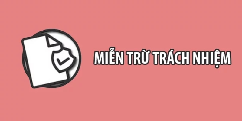 Miễn trừ trách nhiệm giúp cho website không phải chịu những tổn thất